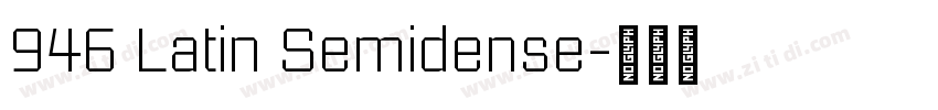 946 Latin Semidense字体转换